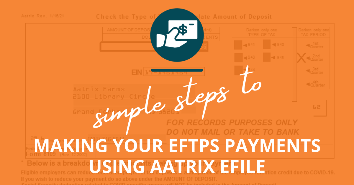 Simple Steps To Making Your EFTPS Payments Using Aatrix..png